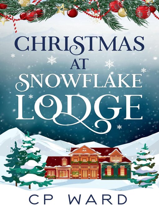 Title details for Christmas at Snowflake Lodge by CP Ward - Wait list